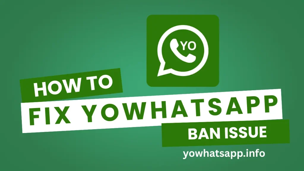 How to Fix YoWhatsApp Ban Issue